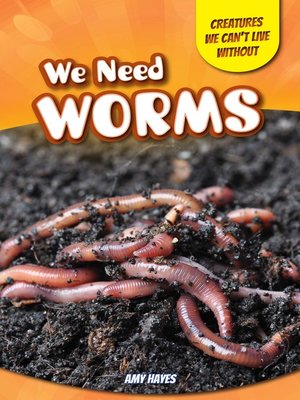 cover image of We Need Worms
